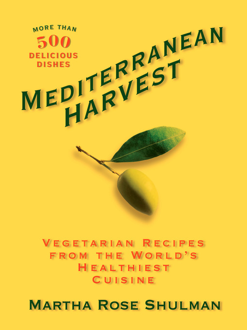 Title details for Mediterranean Harvest by Martha Rose Shulman - Wait list